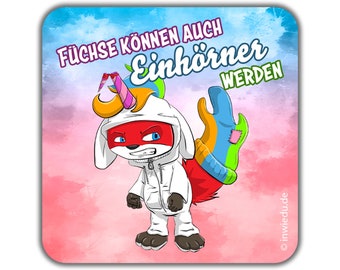 Quadratischer Magnet-Sticker Fuchs Einhorn Wannabi - Füchse können auch Einhörner werden Magnetfolie Geschenk Kühlschrank Magnet Whiteboard