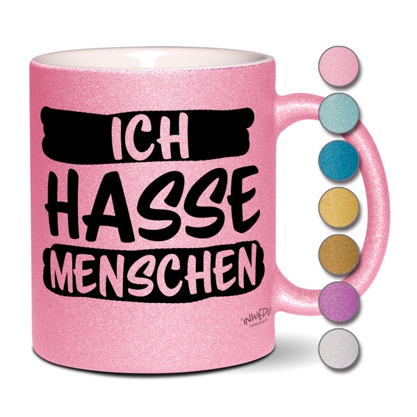 Glitzer Tasse Becher Kaffeetasse Spruch Ich hasse Menschen Keramiktasse Kaffeebecher Geschenk Spaß Humor Keramik 330 ml