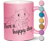 Glitter Cup Mug Coffee Cup Dragon Vic Saying Have a happy day Ceramic Cup Dragon Fantasy Ceramic 330 ml Customizable