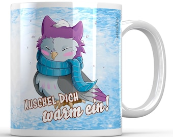 Tasse Becher Kaffeetasse Eule Uhu Kauz Elia Spruch Kuschel dich warm ein Keramiktasse Kaffeebecher Geschenk Keramik 330 ml personalisierbar