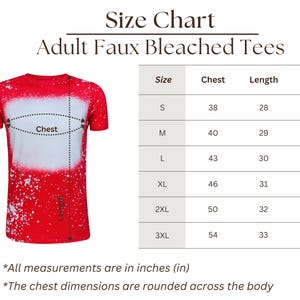 May include: Red adult t-shirt with a faux bleached design. The size chart shows chest measurements from 96.5 to 137.2 cm, lengths from 71.1 to 83.8 cm, and sleeve lengths from 19.1 to 26.7 cm. The text "Size Chart Adult Faux Bleached Tees" is at the top.
