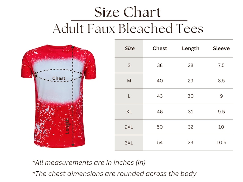 May include: Red adult t-shirt with a faux bleached design. The size chart shows chest measurements from 96.5 to 137.2 cm, lengths from 71.1 to 83.8 cm, and sleeve lengths from 19.1 to 26.7 cm. The text "Size Chart Adult Faux Bleached Tees" is at the top.