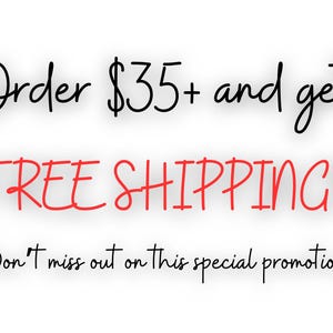 May include: White background with black and red text. The text reads "Order &pound;35+ and get FREE SHIPPING!!" and "Don't miss out on this special promotion."