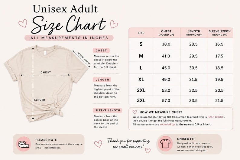 May include: A beige unisex adult size chart with measurements in inches. The chart includes chest, length, and sleeve length for sizes S to 3XL. A beige t-shirt is shown with measurement labels. The text reads "Thank you for supporting our small business!"