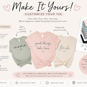 May include: Promotional image for customizable t-shirts. The image features three t-shirts with the words "mama", "good things take time", and "Bride". The image also includes a color palette and text about customization options.