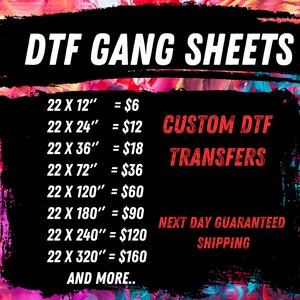 May include: A black and red graphic with the text "DTF GANG SHEETS" and a price list for custom DTF transfers in various sizes, ranging from 22 x 12 inches to 22 x 320 inches. The text "CUSTOM DTF TRANSFERS" and "NEXT DAY GUARANTEED SHIPPING" is also included.