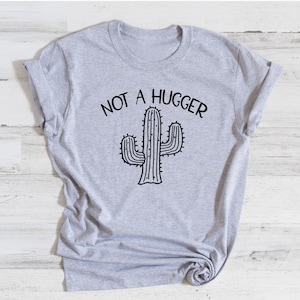 Not A Hugger Tshirt, Cactus Shirt, Introvert Shirt, Gift for Daughter, Friend Gift, Coworker Gift, Funny Teen Girl Gifts, Sarcasm T-Shirt image 2