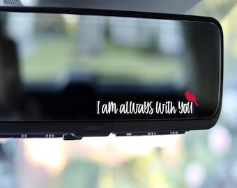 Mirror Decal, Car Decal, Mirror Sticker, I Am Always With You Cardinal Vinyl Decal, Remembrance Gifts