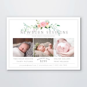 May include: A flyer advertising newborn photography sessions. The flyer features three photos of babies, a floral design, and the text "NEWBORN SESSIONS", "YOUR STUDIO PHOTOGRAPHY", "TWO HOUR SESSION", "THIRTY PICTURES", "BOOKING NOW", "$295", "ONLINE GALLERY", "PRINT RELEASE", "yourname@email.com", "yourwebsite.com", "(123) 456-7890", and "MEADOWPRINT.COM".