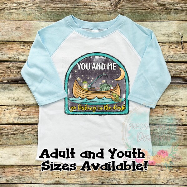 You and me go fishing in the dark etsy