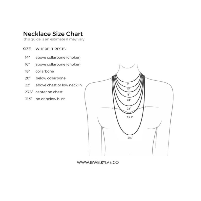 May include: A necklace size chart with a line drawing of a person wearing necklaces of different lengths. The chart shows where each length of necklace will rest on the body, from 14 inches to 31.5 inches. The chart also includes the text "Necklace Size Chart" and "WWW.JEWELRYLAB.CO".