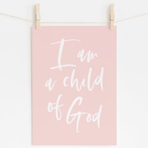 I Am a Child of God Pink Nursery Print, Christian Wall Art for Girls, Kids Printable Art, DIGITAL DOWNLOAD