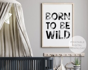 Born to Be Wild Printable Art Kids Room Decor Nursery Wall - Etsy