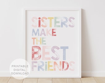 Sisters Make The Best Friends Print, Printable Wall Art, Rainbow Decor, Girls Room Decor, Kids Wall Art, Printable Art, DIGITAL DOWNLOAD