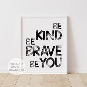 Be Kind Be Brave Be You Print Printable Wall Art Minimalist - Etsy