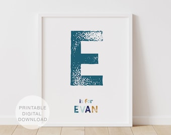 May include: Printable wall art featuring the letter E in a teal blue color with a textured effect. The letter is for the name Evan, written in colorful letters below the letter E. The text "is for" is written in smaller teal blue letters above the name.