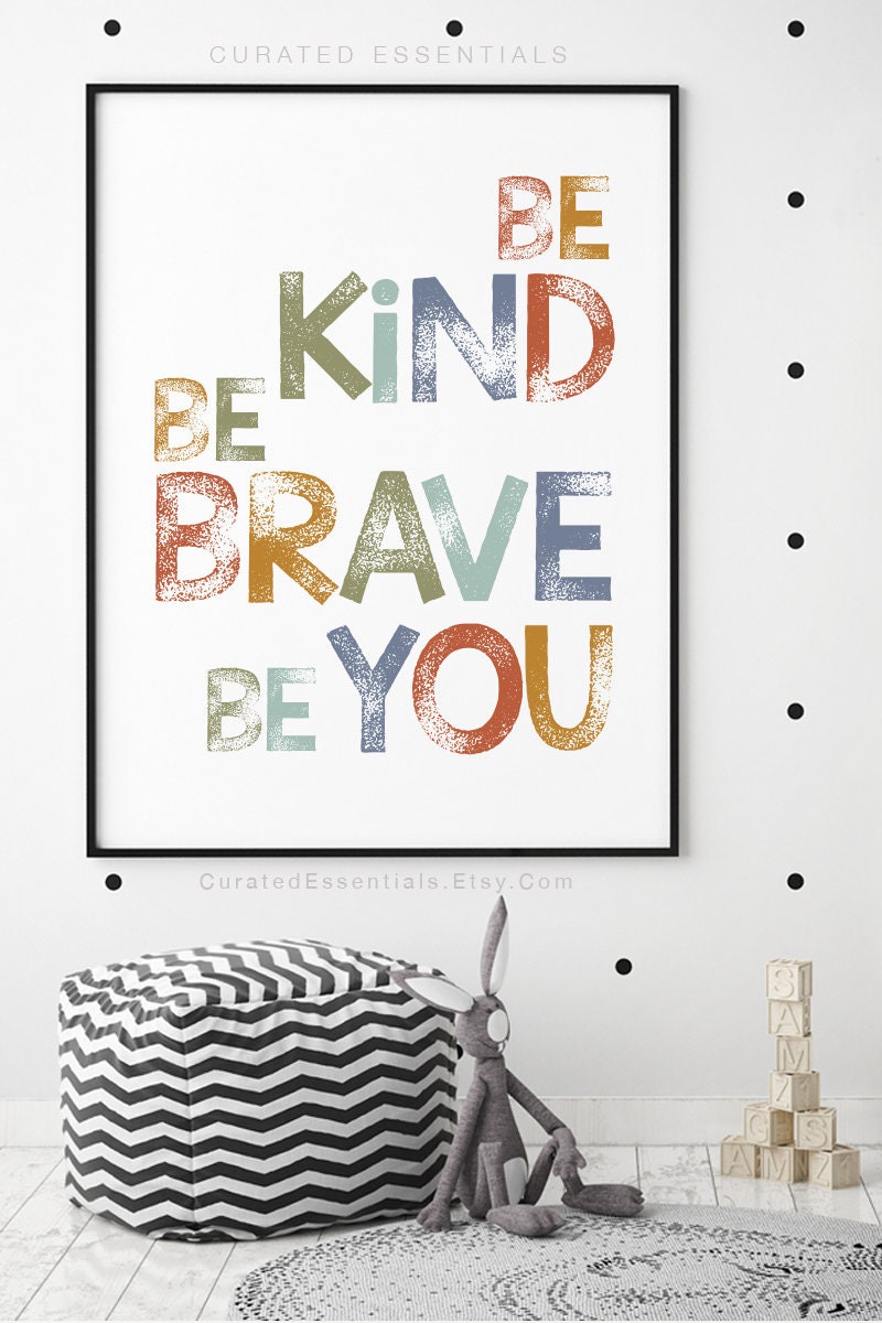 Be Kind Be Brave Be You Print Printable Wall Art Nursery - Etsy