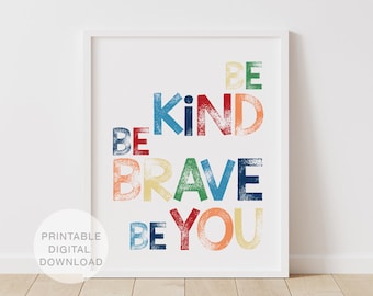 Rainbow Be Kind Be Brave Be You Print, Printable Wall Art, Boys Room Decor, Playroom Decor, Inspirational Quote, DIGITAL DOWNLOAD