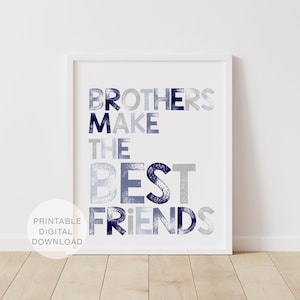 Brothers Make The Best Friends Print, Printable Wall Art, Boys Room Decor, Kids Wall Decor, Playroom Decor, Nursery Decor, DIGITAL DOWNLOAD