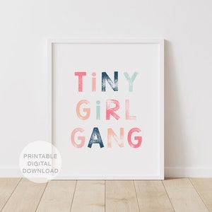 Tiny Girl Gang Quote, Printable Wall Art, Sister Prints, Girls Wall Art, Kids Room Decor, Playroom Decor, Printable Art, DIGITAL DOWNLOAD