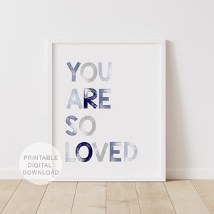 You Are So Loved Print, Blue Nursery Decor (Digital Download)