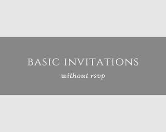 May include: A simple design with the text "BASIC INVITATIONS" in white, sans-serif font, set against a gray rectangular background. Below, in a cursive font, it reads "without rsvp". The background is a light gray.