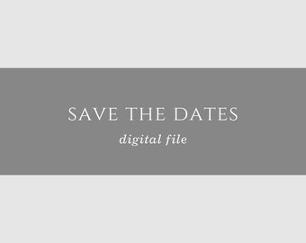 May include: A gray rectangle with the text "SAVE THE DATES" in white and the text "digital file" in white below it.