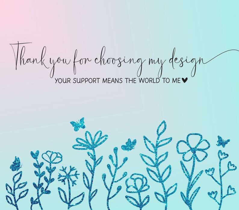 Puede incluir: Gracias por elegir mi dise&ntilde;o. Tu apoyo significa mucho para m&iacute;. Un fondo degradado azul y blanco con un mensaje escrito a mano y una fila de flores y mariposas azules brillantes.