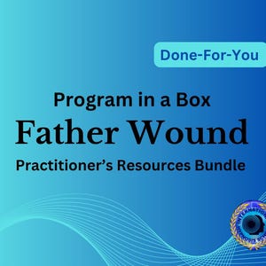 Puede incluir: Un fondo degradado azul con el texto "Done-For-You", "Program in a Box", "Father Wound" y "Practitioner's Resources Bundle". Un sello dorado con texto y un diseño de ojo azul está en la esquina inferior derecha.