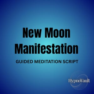 Guided Meditation Script New Moon Manifestation Women's Healing Circle metaphysical hypnosis