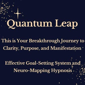 Quantum Leap Neuro-Mapping Hypnosis Effective Goal-Setting System - Your Breakthrough Journey to Clarity, Purpose, and Manifestation