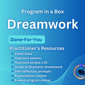 May include: A blue gradient graphic with the text "Program in a Box" and "Dreamwork." It lists "Done-For-You" practitioner resources, including a video class, hypnosis session, scripts, and a guide to Shamanic Dreamwork. The International Hypnosis School logo is in the bottom right.