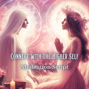 Puede incluir: Dos mujeres con túnicas blancas, una con una corona de flores, están meditando con los ojos cerrados. El fondo es un remolino rosa y blanco con un diseño de mandala. El texto "CONNECT WITH THE HIGHER SELF Meditation Script" está en el centro de la imagen.