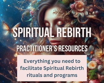 Spiritual Rebirth Done-For-You Package Practitioners Resources Bundle Meditation Ritual Scripts Guide Coaching Plan