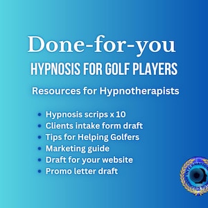 Peut inclure: Fond bleu dégradé avec texte blanc : "Done-for-you HYPNOSIS FOR GOLF PLAYERS" et "Resources for Hypnotherapists". Des puces énumèrent : scripts d'hypnose, formulaire d'admission client, conseils, guide marketing, ébauche de site web et ébauche de lettre promotionnelle.