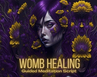 Womb Healing Guided Meditation Script Women's Healing Circle metaphysical hypnosis