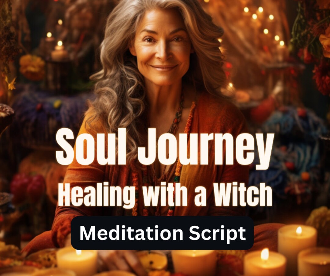 Healers Script Guided Meditation Script Soul Journey for Women Recieve Healing for a ...