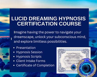 Lucid Dreaming Hypnosis Certification Course for hypnotists, hypnotherapists, meditation facilitators