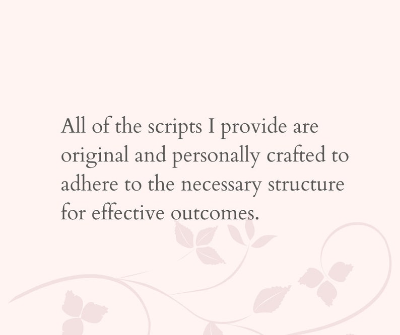 Peut inclure: Texte sur un fond blanc avec un motif floral. Le texte dit : "Tous les scripts que je fournis sont originaux et con&ccedil;us personnellement pour respecter la structure n&eacute;cessaire pour des r&eacute;sultats efficaces."