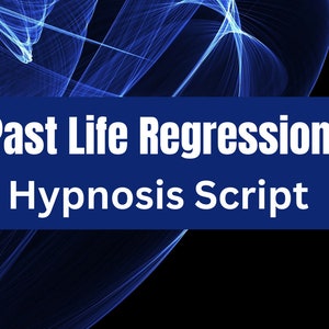 Past Life Regression Hypnosis Script Instant Download Hypnotherapy