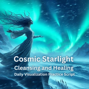Guided Meditation Script Cosmic Starlight Cleansing and Healing Daily Visualization Practice Deep Relaxation Mindfulness