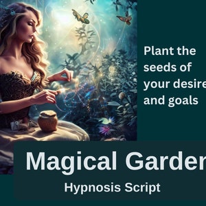 Puede incluir: Una mujer con el pelo largo y rubio se sienta en un jardín mágico, sosteniendo una pequeña maceta y un hilo brillante. Mariposas revolotean a su alrededor. El texto "Planta las semillas de tus deseos y objetivos" está en el lado derecho de la imagen. El texto "Guion de hipnosis de jardín mágico" está en la parte inferior de la imagen.