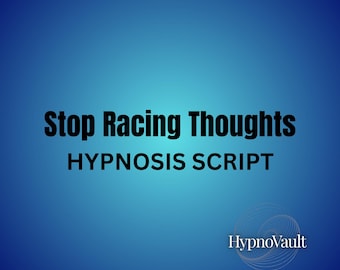Hypnosis script for stopping racing thoughts Deep Relaxation Hypnotherapy Scripts