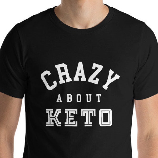 Keto Diett Gift | Crazy About Keto | Short-Sleeve Unisex T-Shirt
