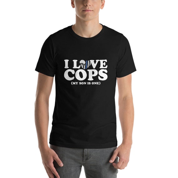 i love cops shirt