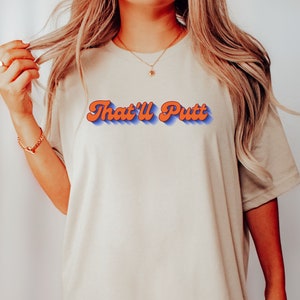 Retro That&#39;ll Putt Disc Golf Shirt, Retro Disc Golf Shirt, Cute Disc Golf Shirt, Gift for Disc Golfer, Disc Golf Gift, Disc Golf Shirt