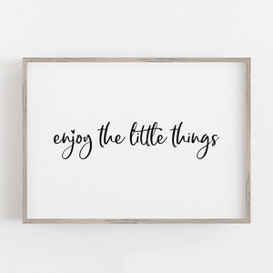 Enjoy The Little Things PRINTABLE Wall Art, Nursery Wall Decor, Farmhouse Wall Print, Kids Room, Wall Art Sign, Digital Download,