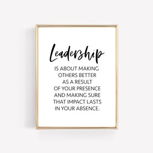 Leadership Quote Printable Sign, Leadership Quote Wall Print, Teacher Appreciation Gift, Going Away Gift for Boss, Father's Day Gift