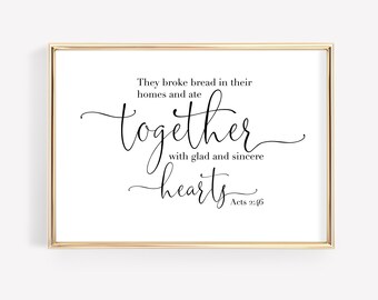 They Broke Bread Together PRINTABLE Wall Art, Farmhouse Printable Sign Wall Decor, Scripture typography quote, Acts 2:46 Wall Art