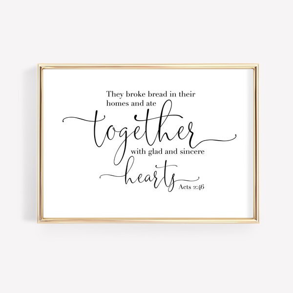 They Broke Bread Together PRINTABLE Wall Art, Farmhouse Printable Sign Wall Decor, Scripture typography quote, Acts 2:46 Wall Art